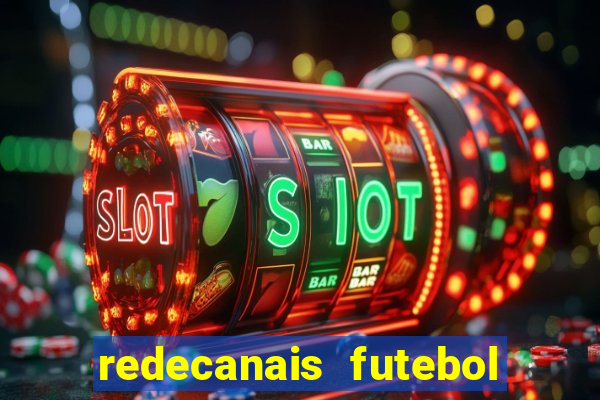 redecanais futebol ao vivo